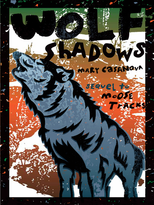 Title details for Wolf Shadows by Mary Casanova - Available